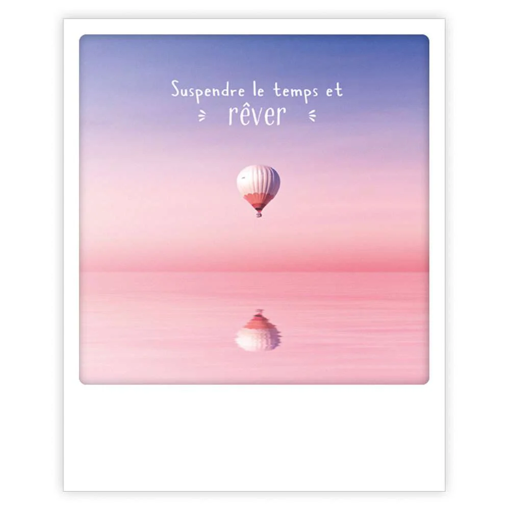 Carte postale - Format Polaroide - Suspendre le temps et rêver