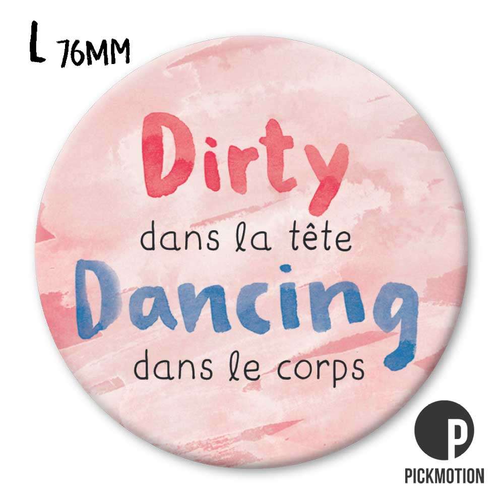 Magnet taille L - Dirty dans la tête dancing dans le corps